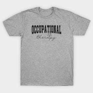 Pediatric Occupational Therapy Occupational Therapist OT T-Shirt